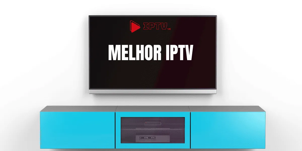 Melhor IPTV do Brasil em 2026: Comparativo
